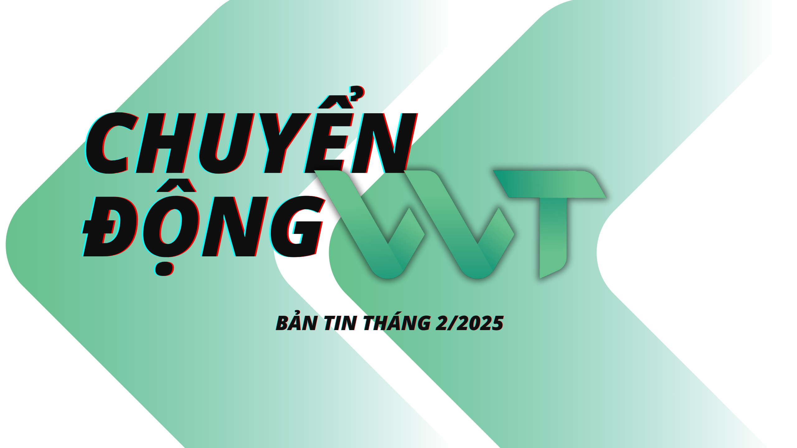 BẢN TIN CHUYỂN ĐỘNG SỐ THÁNG 2/2025